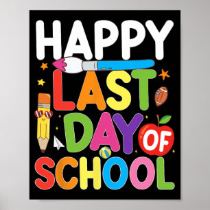 Last Day Of School Teacher Student Summer Graduati Poster