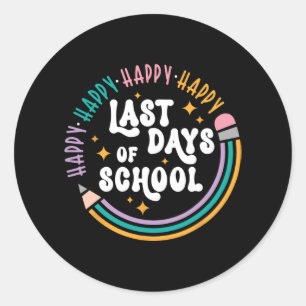Last Day Of School Teachers Kids Last Day Of Schoo Classic Round Sticker