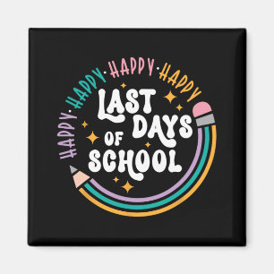 Last Day Of School Teachers Kids Last Day Of Schoo Magnet