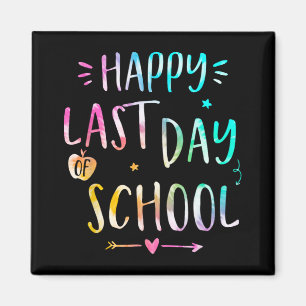 Last Day Of School Teachers Women Kids Magnet