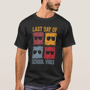 Last Day Of School Vibes Graduation Retro Style Fo T-Shirt