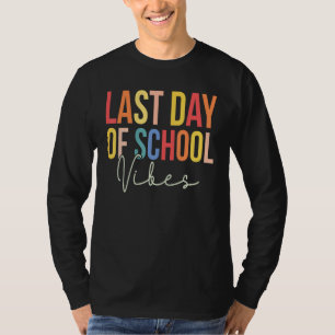 Last Day of School Vibes Happy End Of School Hello T-Shirt