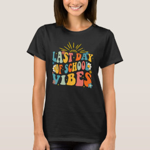 Last Day of School Vibes Happy End Of School Hello T-Shirt