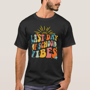 Last Day of School Vibes Happy End Of School Hello T-Shirt