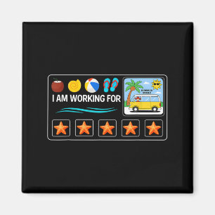 Last Day of School Working for Summer Break Magnet