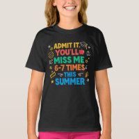 Last Day School Funny Admit It Youll Miss Me 67, d