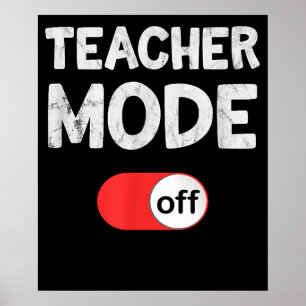 Last Day School Saying Teachers Mode Off School Poster
