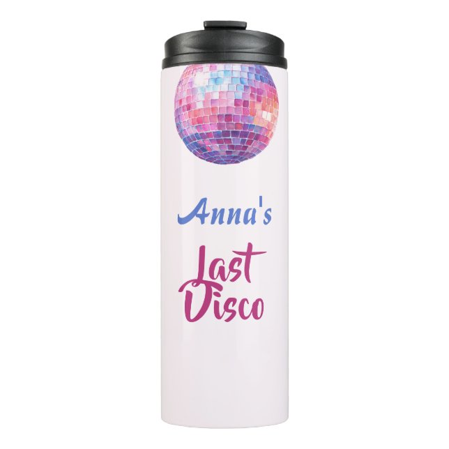 Last Disco Bachelorette Party Pink Thermal Tumbler (Front)