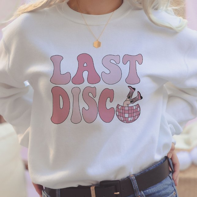 Last Disco Nashville Bachelorette Party Group Sweatshirt (Creator Uploaded)