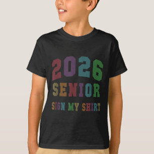 Last First Day Cl Of 2026 Senior Sign My Shirt Fab