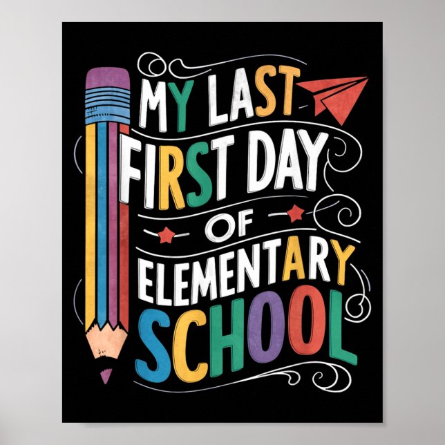 Last first day of elementary school funny back to poster (Front)