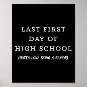 Last First Day Of High School Senior Year Tee  Poster