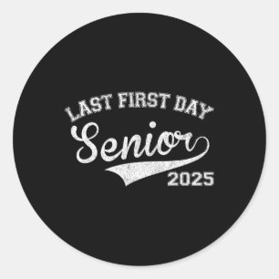 Last First Day Of Senior Year 2025 Shirt Boys  Classic Round Sticker
