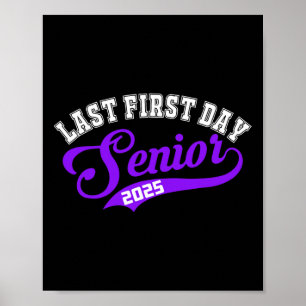 Last First Day Senior 2025 Gift Cl Of 2025 Back To Poster