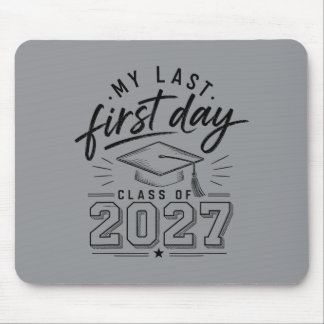 Last First Day Senior 2027 Back To School Cl Of Mouse Pad