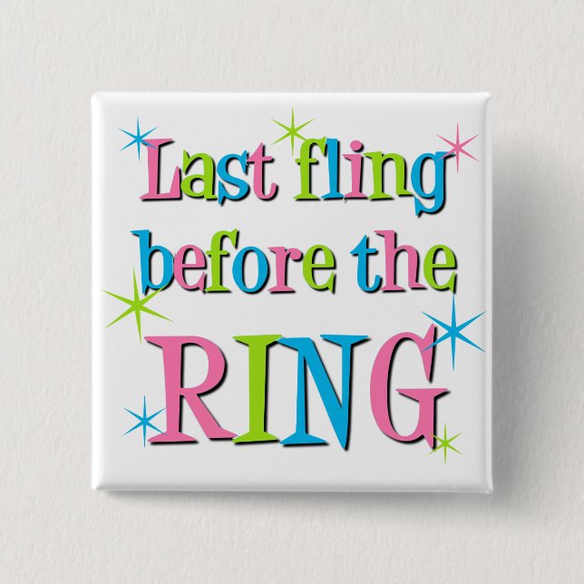 Last fling before the ring 15 cm square badge (Front)
