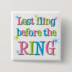 Last fling before the ring 15 cm square badge