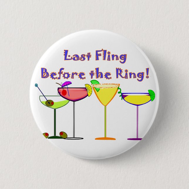 Last Fling Before The Ring 6 Cm Round Badge (Front)