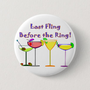 Last Fling Before The Ring 6 Cm Round Badge