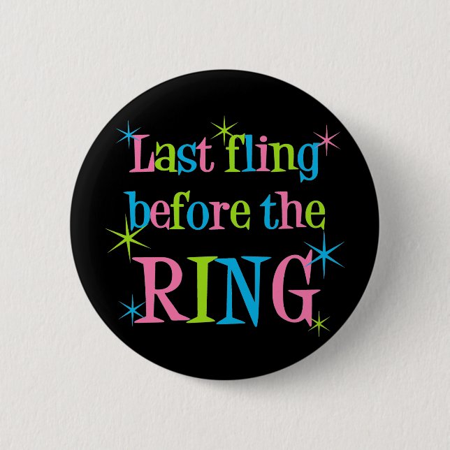 Last Fling Before the Ring button (Front)