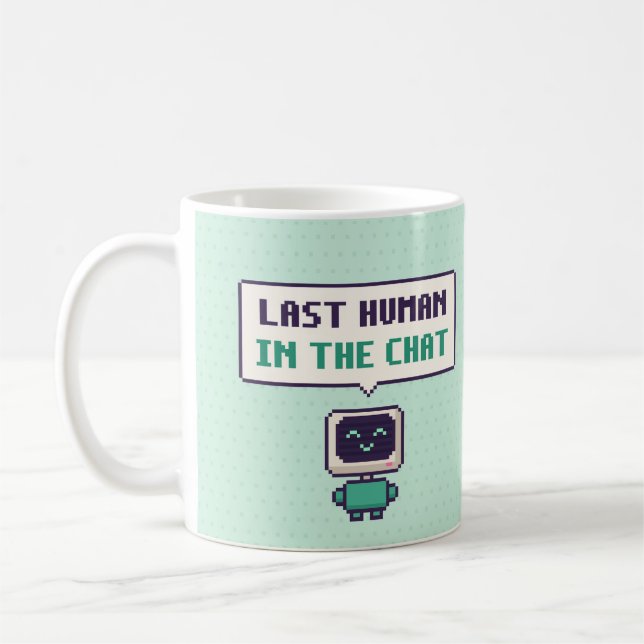 Last Human In The Chat Funny AI Pixel Mug (Left)