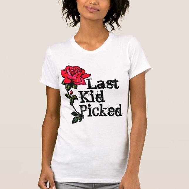 Last Kid Picked Ladies Rose Shirt (Front)