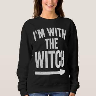 Last Minute Halloween Costume I'm With The Witch Sweatshirt