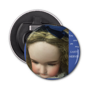 'Last Nerve' Button Bottle Opener