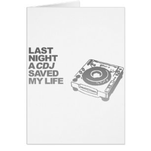 Last Night A CDJ Saved My Life - DJ Disc Jockey