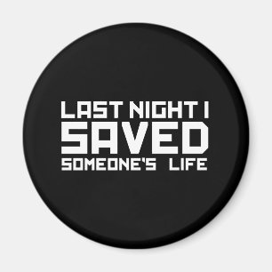 Last Night A DJ Saved My Life Magnet