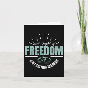 Last Night Of Freedom Marry Wedding Groom Bride Lo Card