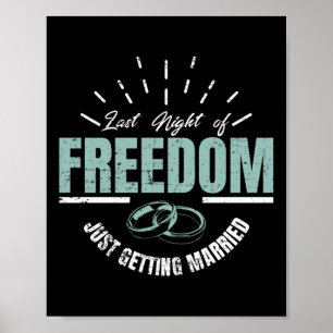 Last Night Of Freedom Marry Wedding Groom Bride Lo Poster