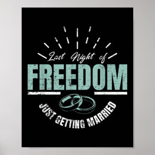 Last Night Of Freedom Marry Wedding Groom Bride Poster