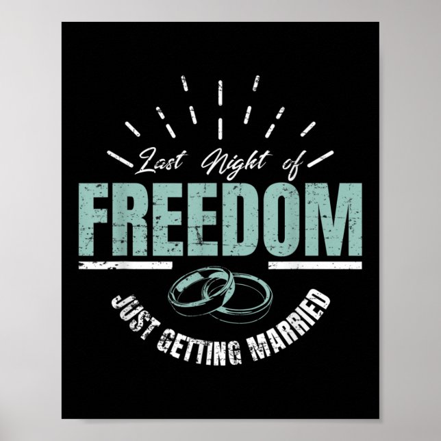 Last Night Of Freedom Marry Wedding Groom Bride  Poster (Front)