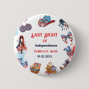 Last night of independence 4th of Bachelorette 6 Cm Round Badge