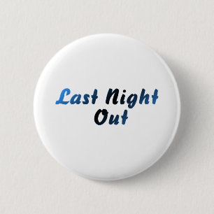 Last Night Out (blue) 6 Cm Round Badge