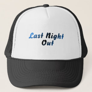 Last Night Out (groom) Trucker Hat