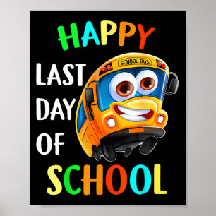 Last Of Day School Bus Driver Teacher Student Pare Poster