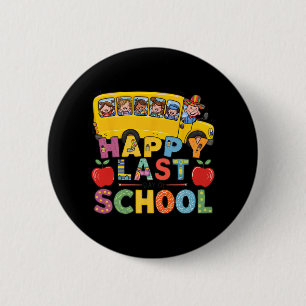 Last Of Day School Bus Driver Teacher Students Kid 6 Cm Round Badge