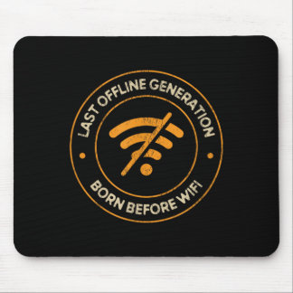 Last Offline Genviion Born Before Wifi Retro Funny Mouse Pad