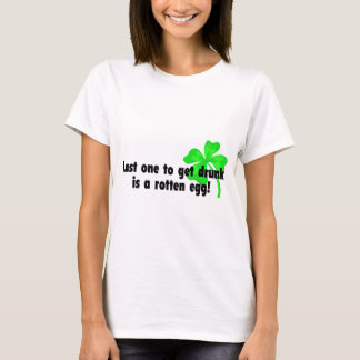 Last One To Get Drunk Is A Rotten Egg T-Shirt