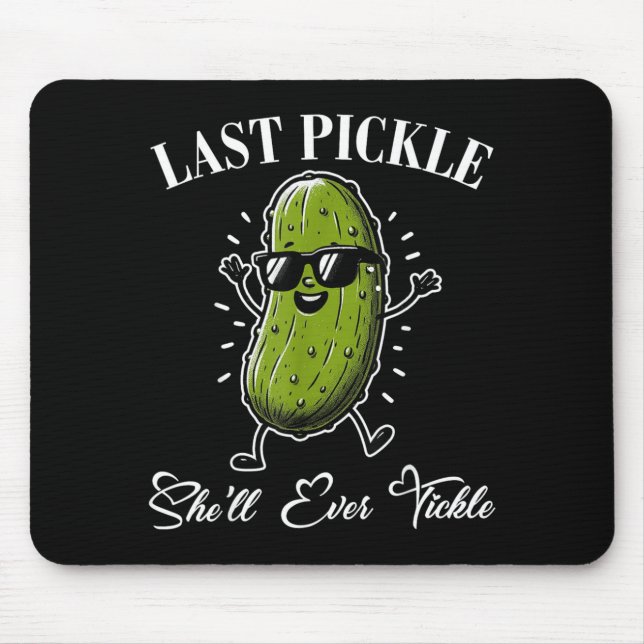 Last Pickle Shell Tickle Bachelor Party Humour Mouse Pad (Front)