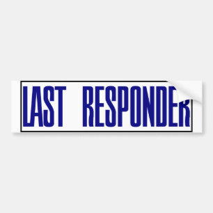 Last Responder Bumper Sticker