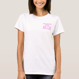 last ride for the bride T-Shirt