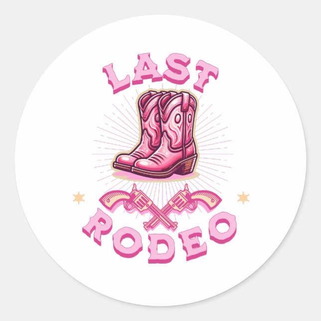 last rodeo bachelorette party pink cowgirl classic round sticker (Front)