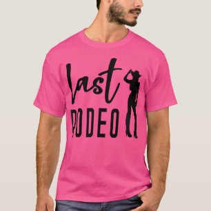 Last Rodeo Bride Bridesmaid Bridal Country Music C T-Shirt