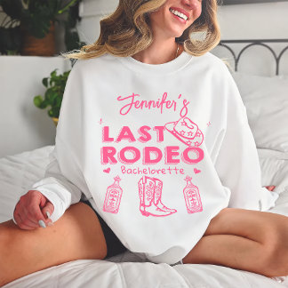 Last Rodeo Pink Cowgirl Hat Bachelorette Party Sweatshirt