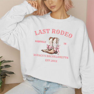 Last Rodeo Western Coquette boots Bachelorette Sweatshirt
