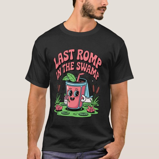 Last Romp In The Swamp T-Shirt (Front)