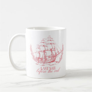 Last Sail Before the Veil Bachelorette Coffee Mug